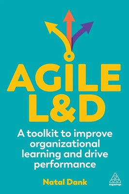 Agile L&D | A Toolkit to Improve Organizational Learning and Drive Performance
