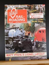 O Scale Railroading #105 1989 June Matt Pfahl's Lionel Layout