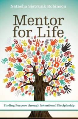 Mentor for Life: Finding Purpose through Intentional Discipleship - VERY GOOD