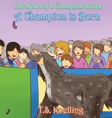 T. S. Koelling | A Champion Is Born | Buch | Englisch (2017) | Gebunden