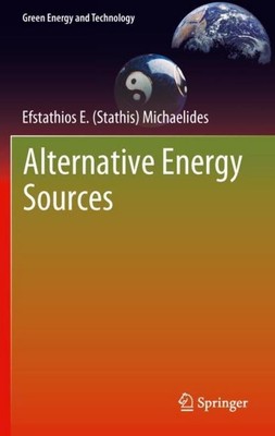 Alternative Energy Sources Efstathios E (Stathis) Michaelides