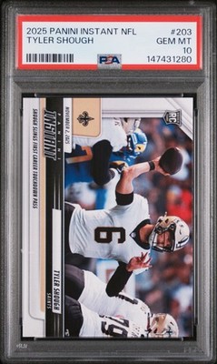 Graded 2025 Panini Instant Tyler Shough #203 Rookie RC Football Card PSA 10
