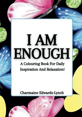 I Am Enough: A Colouring Book for D..., Edwards-Lynch, 