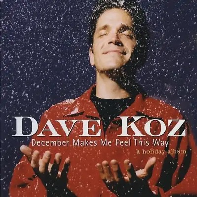Dave Koz - December Makes Me Feel This...