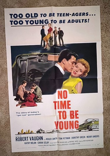 No Time to Be Young 1957 Movie Poster 27x41 Robert Vaughn Roger Smith
