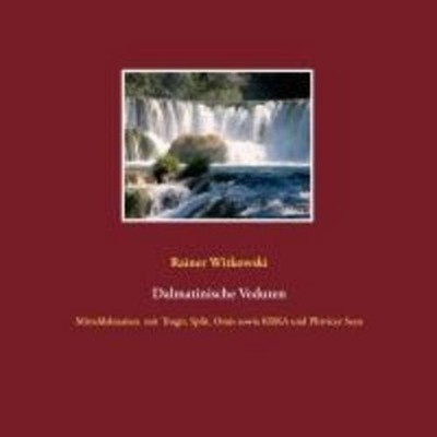 Dalmatinische Veduten Rainer Witkowski