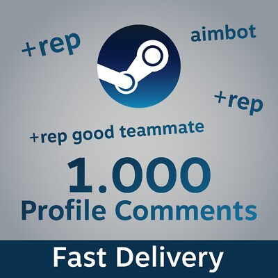 #ad 1000 Steam Profile Comments rep Safe amp; VAC Free EUR 10.99