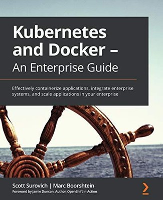 Kubernetes and Docker - An Enterpri..., Marc Boorshtein