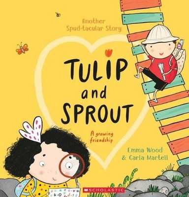 Tulip and Sprout: a Growing Friendship by Emma Wood Paperback Book