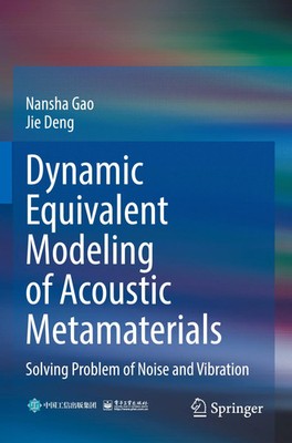 Dynamic Equivalent Modeling of Acoustic Metamaterials Nansha Gao (u. a.) Buch x