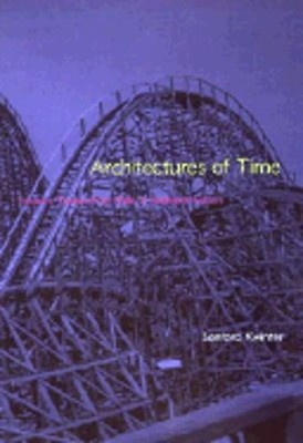 Architectures of Time: Toward a Theory of the Event in Modernist Culture: Used