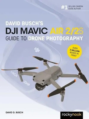 David Busch's Dji Mavic Air 2/2s Guide to Drone Photography | David Busch | Buch