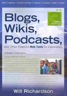 Blogs, Wikis, Podcasts, and Other Powerful Web Tools for Classrooms, Paperbac.