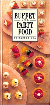 Buffet and Party Food,Elizabeth Cox