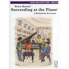 Succeeding at the Piano -- Theory and Activity Book -- Grade 2A: Theory and ...