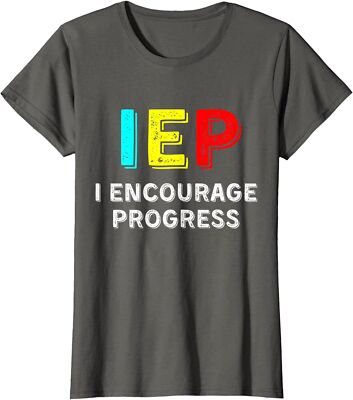 Special Education School Iep I Encourage Progress Ladies' Crewneck T-Shirt