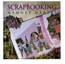 Scrapbooking With Memory Makers by Michele Gerbrandt  Kerry Arquette