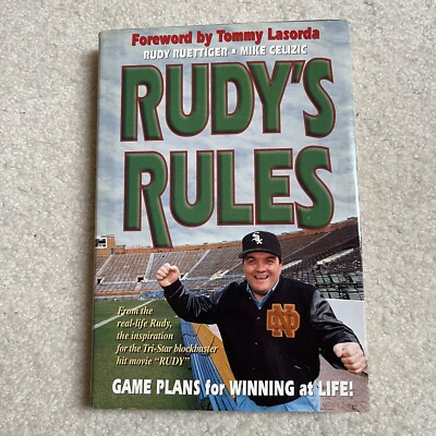 Signed Rudy's Rules: Game Plans for Life from the Real Rudy! Ruettiger Celizic
