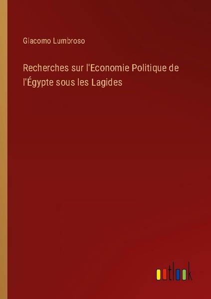 Recherches Sur L'economie Politique De L'ÉGypte Sous Les Lagides Giacomo Lumbros-image