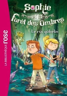 Sophie et la Forêt des Ombres 01 - Le roi gobelin v... | Buch | Zustand sehr gut