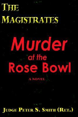 The Magistrates: Murder At The Rose Bowl, Smith (Ret.), Judge Peter S., Acceptab