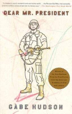 Dear Mr President - Paperback By Hudson, Gabe - VERY GOOD
