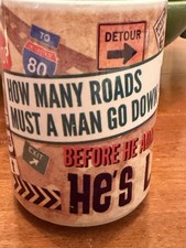 Coffee Mug How Many Roads Must A Man Go Down Before He Admits He's Lost~4.5”~VGC