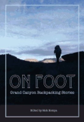 On Foot: Grand Canyon Backpacking Stories by Rick Kempa: Used