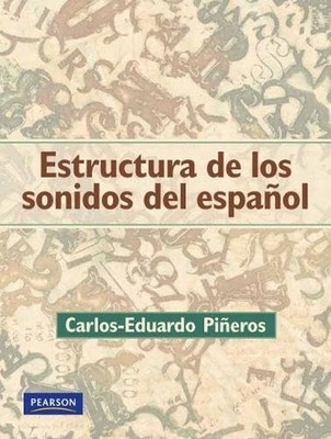 Estructura de los sonidos del español, Piñeros, Carlos-
