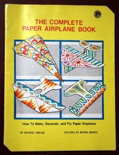 The Complete Paper Airplane Book by Michael Shulan/Myron Morris 1979 VINTAGE PB