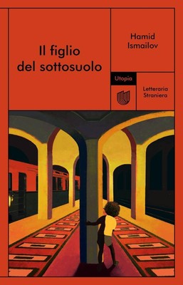 Nadia Cigognini Hamid Ismailov Il figlio del sottosuolo (Paperback) (UK IMPORT)