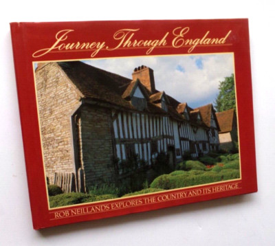 Journey Through England Rob Neillands Explores The Country  Its Heritage  HC VG