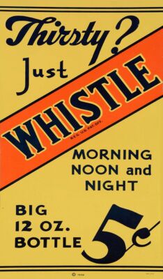 THIRSTY? JUST WHISTLE MORNING NOON NITE 14'' HEAVY DUTY USA MADE METAL ADV SIGN