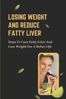 Elfreda Lodi Losing Weight And Reduce Fatty Liver (Paperback)