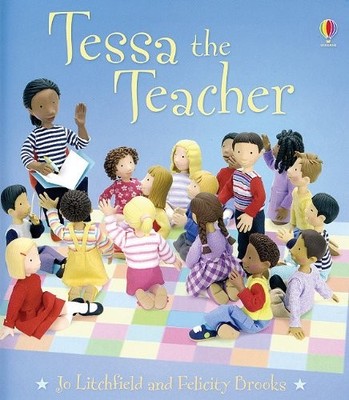 TESSA THE TEACHER (JOBS PEOPLE DO) By Felicity Brooks & Jo Litchfield EXCELLENT