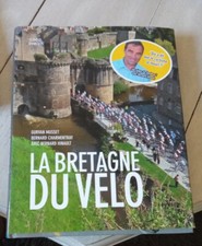 La Bretagne du vélo Bernard Hinault Gurvan Musset Bernard Charmentray cyclisme