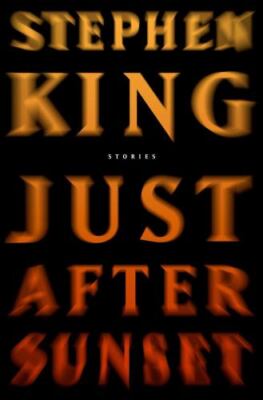 Just After Sunset: Stories by Stephen King