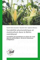 Variabilité PluvioméTrique Et MaïSiculture Dans Le BéNin MéRidional Epiphane Ahl