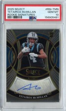 TETAIROA MCMILLAN 2025 PANINI SELECT ROOKIE RC AUTO #RSI-TMN PSA 10 POP 1 GEM