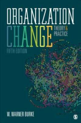 Organization Change: Theory and Practice - Paperback By Burke, W. Warner - GOOD