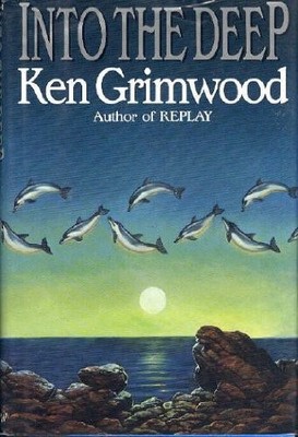 Into the Deep - Grimwood, Ken