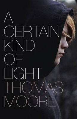 Thomas Moore A Certain Kind of Light (Taschenbuch)