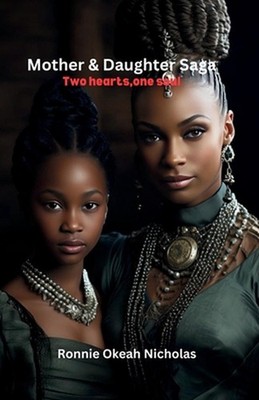 Mother & Daughter saga by Ronnie Okeah Nicholas Paperback Book