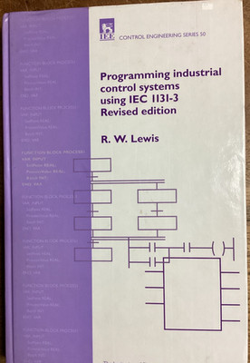 Programming Industrial Control Systems Using IEC 1121-3 Revised Ed. (1998)