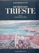 "Ricordando Trieste" di Aldo Bressanutti