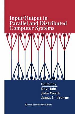 Input/Output in Parallel and Distributed Computer Systems - 9781461286073