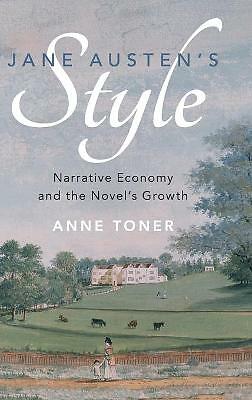 Jane Austen's Style Narrative Economy and the Novel's Growth Toner Hardback