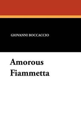 Amorous Fiammetta by Giovanni Boccaccio (English) Paperback Book