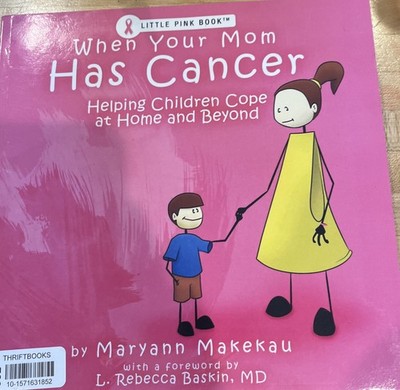 When Your Mom Has Cancer: Helping - Paperback, by Makekau Maryann - Very Good