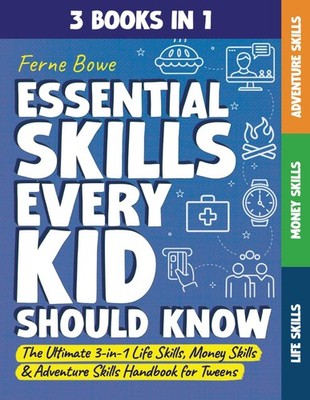 Essential Skills Every Kid Should Know: The Ultimate 3-in-1 Life Skills, Mon...